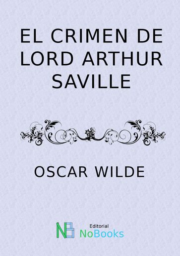 El Crimen de lord Athur Saville - Wilde Oscar