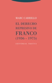 El Derecho represivo de Franco