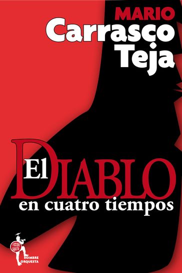 El Diablo en cuatro tiempos - Mario Carrasco Teja