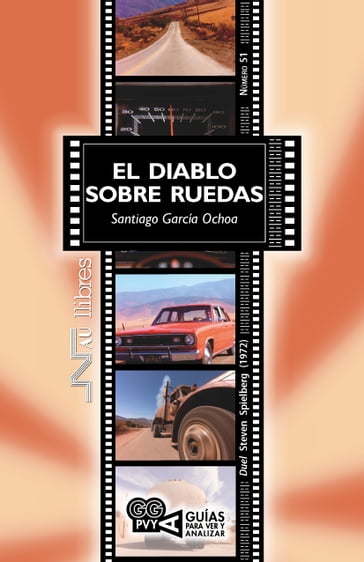 El Diablo sobre ruedas (Duel). Steven Spielberg (1972) - Santiago García Ochoa