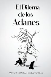 El Dilema de los Adanes