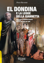 El Dondina e la legge della Giannetta. Capo della squadra volante a Milano attorno alla metà del 1800