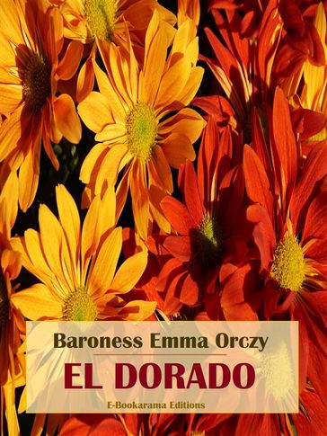 El Dorado - Baroness Emma Orczy