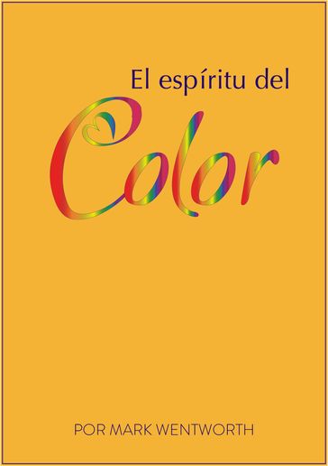 El Espíritu Del Color - Mark Wentworth