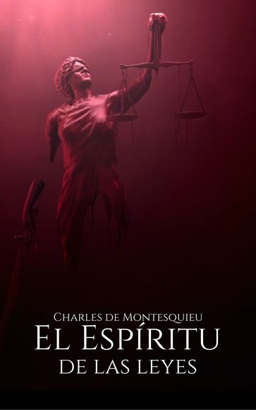 El Espíritu de las Leyes - Charles de Montesquieu