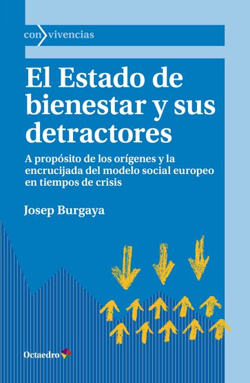 El Estado de bienestar y sus detractores - Josep Burgaya