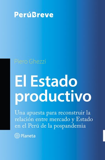 El Estado productivo - Piero Ghezzi