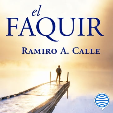 El Faquir - Ramiro A. Calle