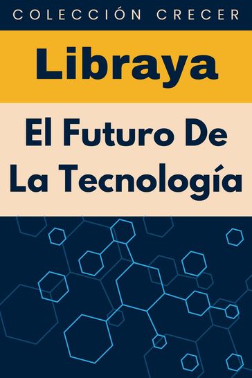 El Futuro De La Tecnología - Libraya