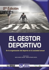 El Gestor Deportivo en la Organización del Deporte en la Sociedad Actual (2ª Edición)