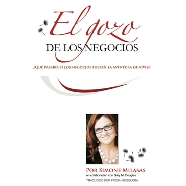 El Gozo de Los Negocios - Simone Milasas - Gary M Douglas