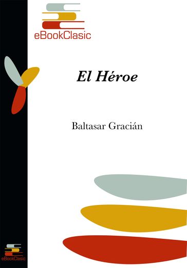 El Héroe (Anotado) - Baltasar Gracián