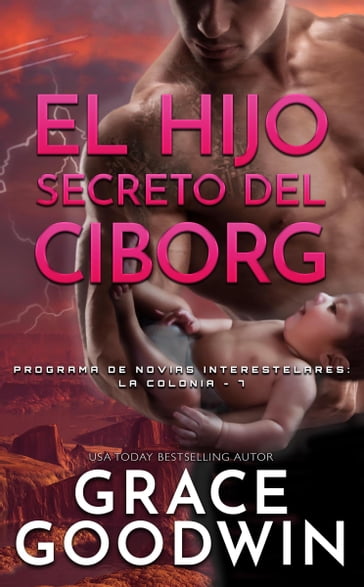 El Hijo Secreto del Ciborg - Grace Goodwin