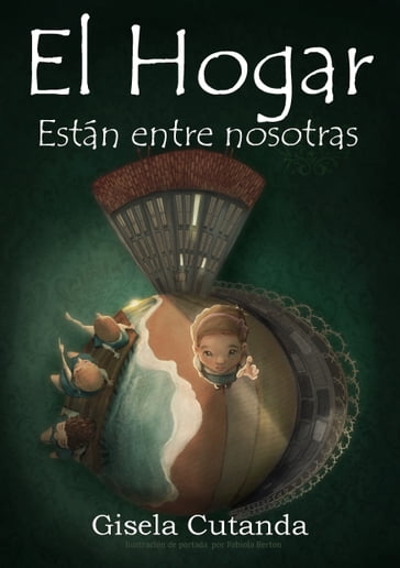 El Hogar: Están entre nosotras - Gisela Cutanda