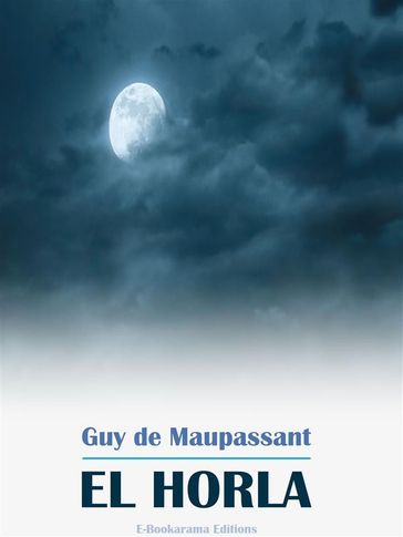 El Horla - Guy de Maupassant