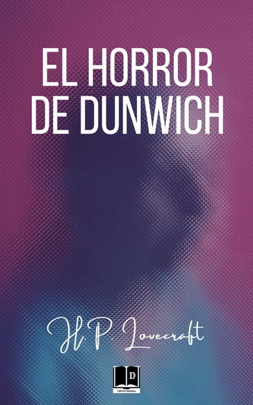 El Horror de Dunwich - H.P. Lovecraft