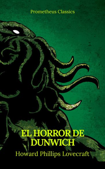 El Horror de Dunwich (Prometheus Classics) - Howard Phillips Lovecraft - Prometheus Classics