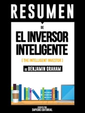 El Inversor Inteligente (The Intelligent Investor) - Resumen Del Libro De Benjamin Graham