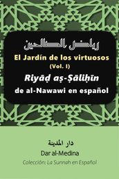 El Jardín de los virtuosos (Vol. I) Riy a-lin de al-Nawawi en español