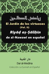 El Jardín de los virtuosos (Vol. II) Riy a-lin de al-Nawawi en español