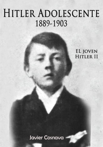 El Joven Hitler 2 (Hitler adolescente) - Javier Cosnava