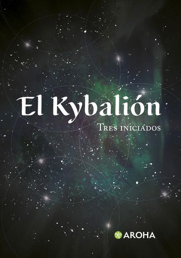 El Kybalion - Tres Iniciados