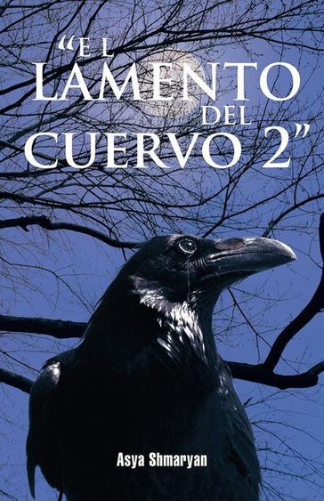 "El Lamento Del Cuervo 2" - Asya Shmaryan