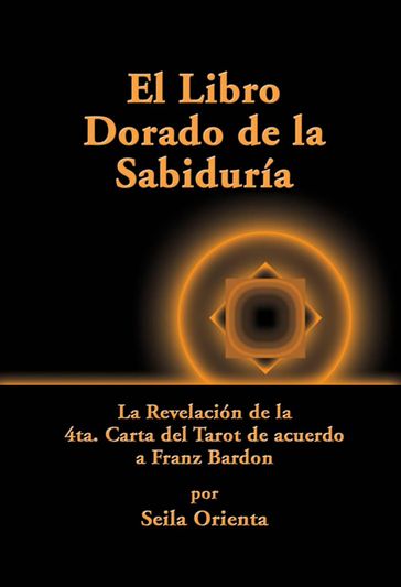 El Libro Dorado De La Sabiduría - Seila Orienta - P. Windsheimer - Translator