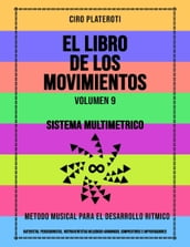 El Libro de los Movimientos / Volumen 9: Sistema Multimétrico