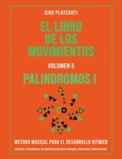 El Libro de los Movimientos / Volumen 5: Palindromos 1