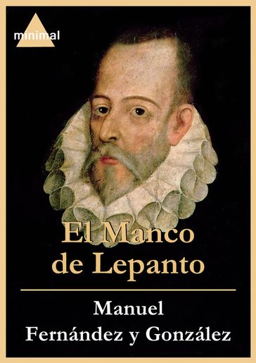 El Manco de Lepanto - Manuel Fernández y González