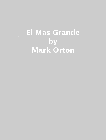 El Mas Grande - Mark Orton