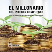 El Millonario Del Interés Compuesto