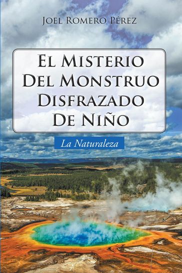 El Misterio del Monstruo Disfrazado de Niño - Joel Romero Pérez