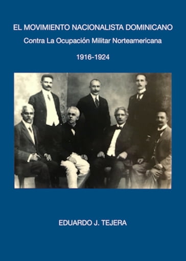 El Movimiento Nacionalista Dominicano 1916-1924 - Eduardo J. Tejera