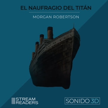 El Naufragio del Titán - Morgan Robertson - Stream Readers