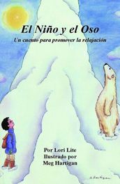 El Niño y el Oso : El libro de la relajación infantil que enseña a los niños pequeños a respirar profundamente.