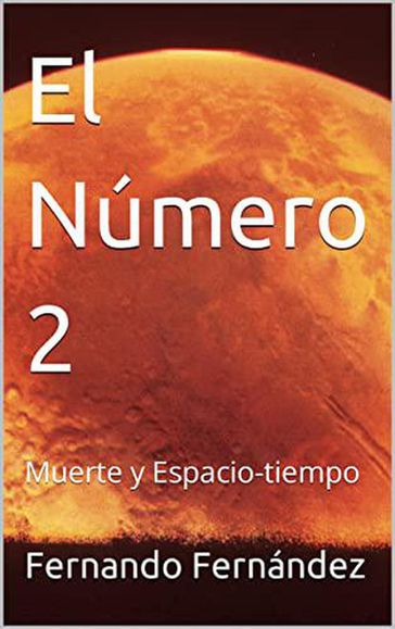 El Número 2 Muerte y Espacio-tiempo - Fernando Fernandez