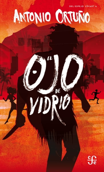 El Ojo de Vidrio - Antonio Ortuño