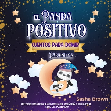El Panda Positivo Cuentos para dormir para niños - Sasha Brown