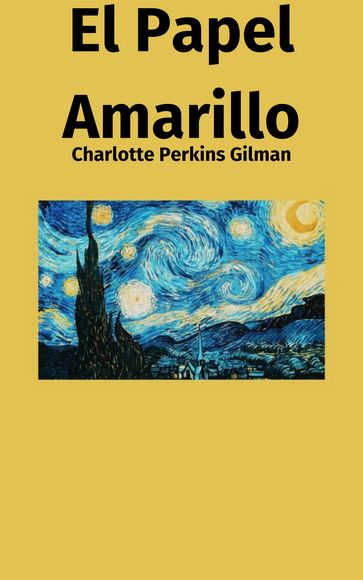 El Papel Amarillo - Charlotte Perkins Gilman