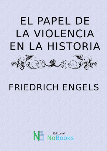 El Papel de la violencia en la historia - Frederick Engels