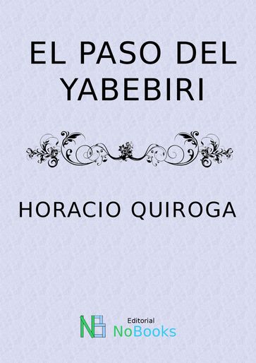 El Paso del Yabebiri - Horacio Quiroga