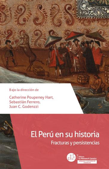 El Perú en su historia - Catherine Poupeney-Hart - Juan C. Godenzzi - Sebastián Ferrero