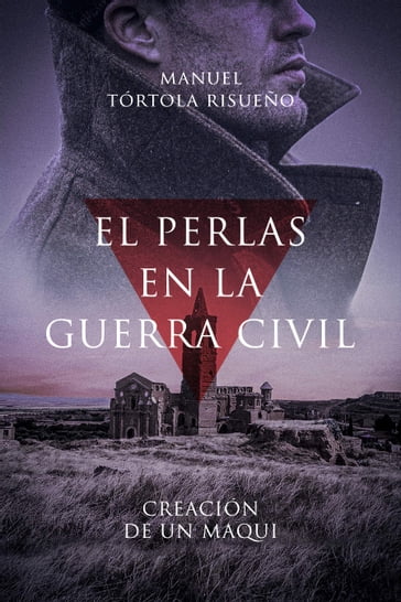 El Perlas en la Guerra Civil - Manuel Tórtola Risueño