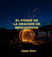 El Poder De La Oración De Medianoche