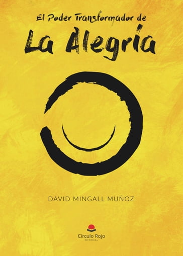 El Poder transformador de la alegría - David Mingall Muñoz