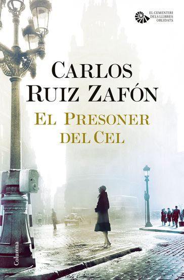 El Presoner del Cel - Carlos Ruiz Zafon