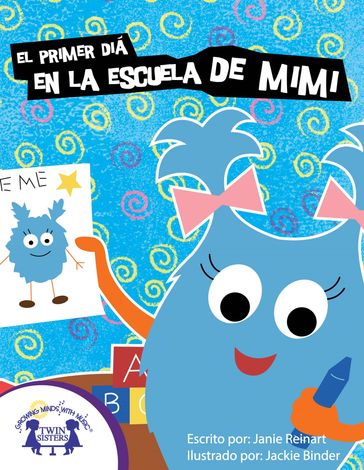 El Primer Día en la Escuela de Mimi - Janie Reinart