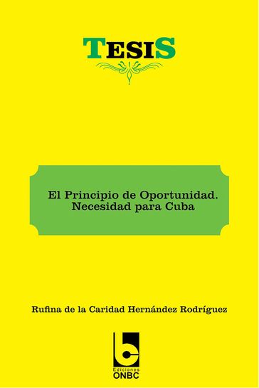 El Principio de Oportunidad. Necesidad para Cuba - Rifina de la Caridad Hernández Rodríguez